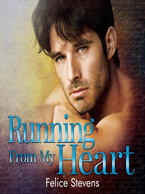 Title details for Running From My Heart by Felice Stevens - Available